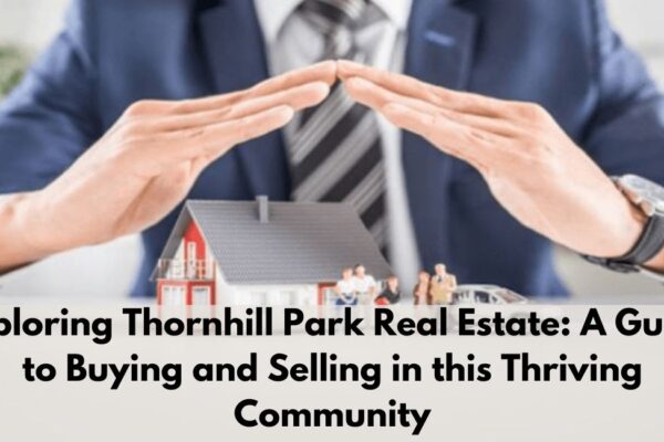 Exploring Thornhill Park Real Estate