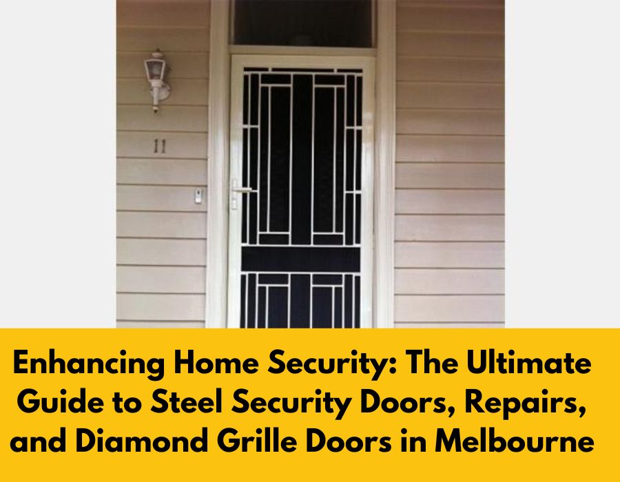 Security Doors Repair Melbourne