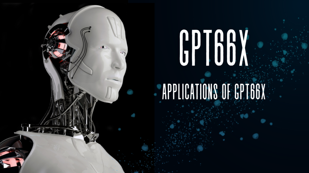 Applications of GPT66X